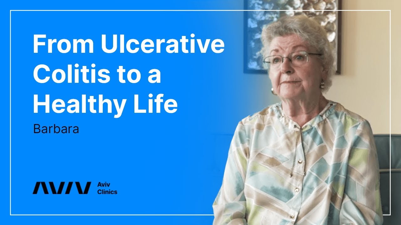 Treating Ulcerative Colitis with the Aviv Medical Program | Barbara's Story | Aviv Clinics