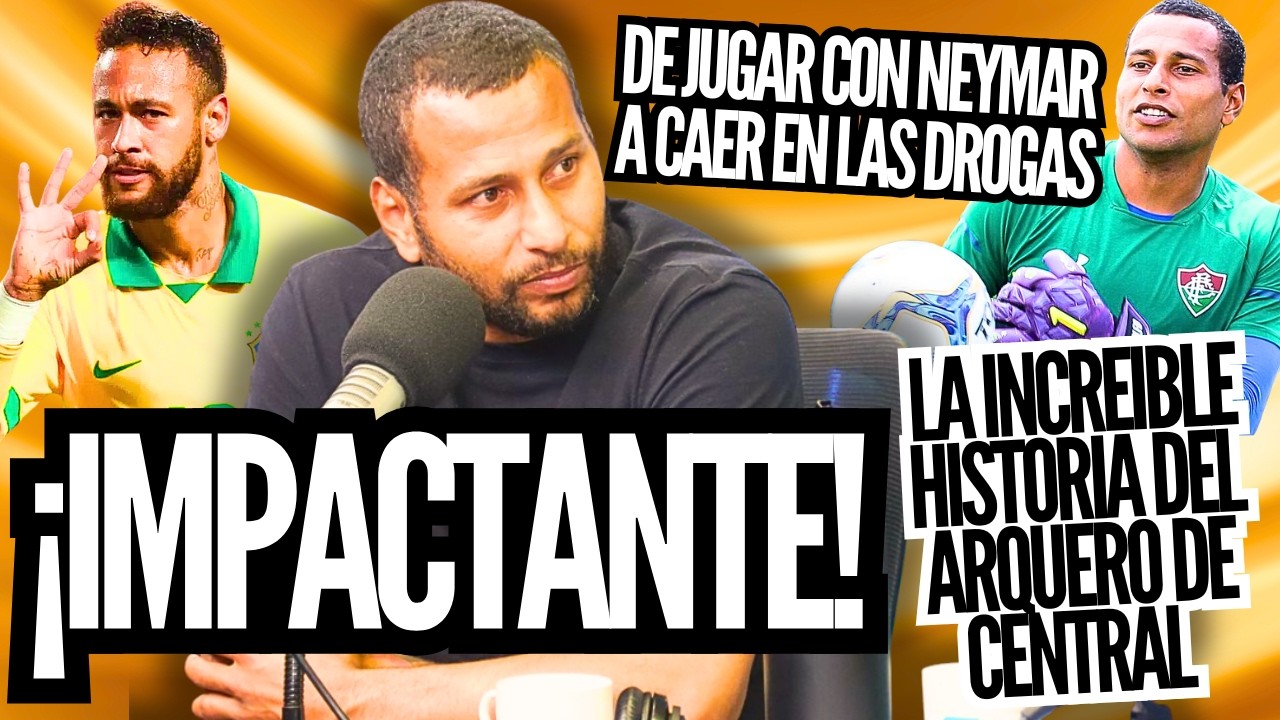 📻 JULIO RIOS | LA IMPACTANTE HISTORIA DEL ARQUERO DE CENTRAL: JUG&Oacute; CON NEYMAR Y CAY&Oacute; EN LAS DROGAS