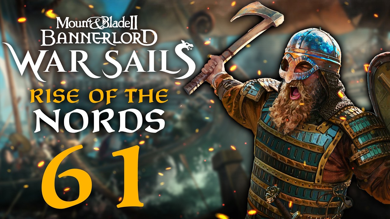 THE VIKING ARMIES CONQUEST OF THE WEST BEGINS! Mount & Blade II: Bannerlord War Sails #61