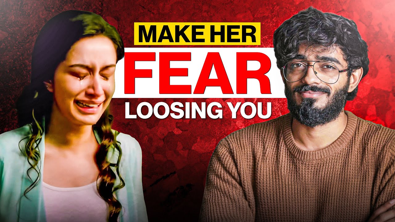 How To Make Her Scared Of Losing You (Psychology Backed)