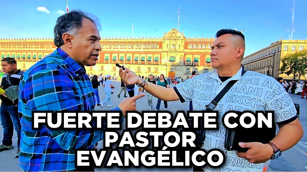 Fuerte Debate con Pastor Evang&eacute;lico!!| En Vivo CDMX !