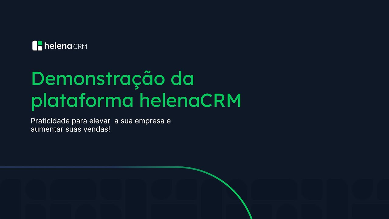 Demonstração da plataforma helenaCRM