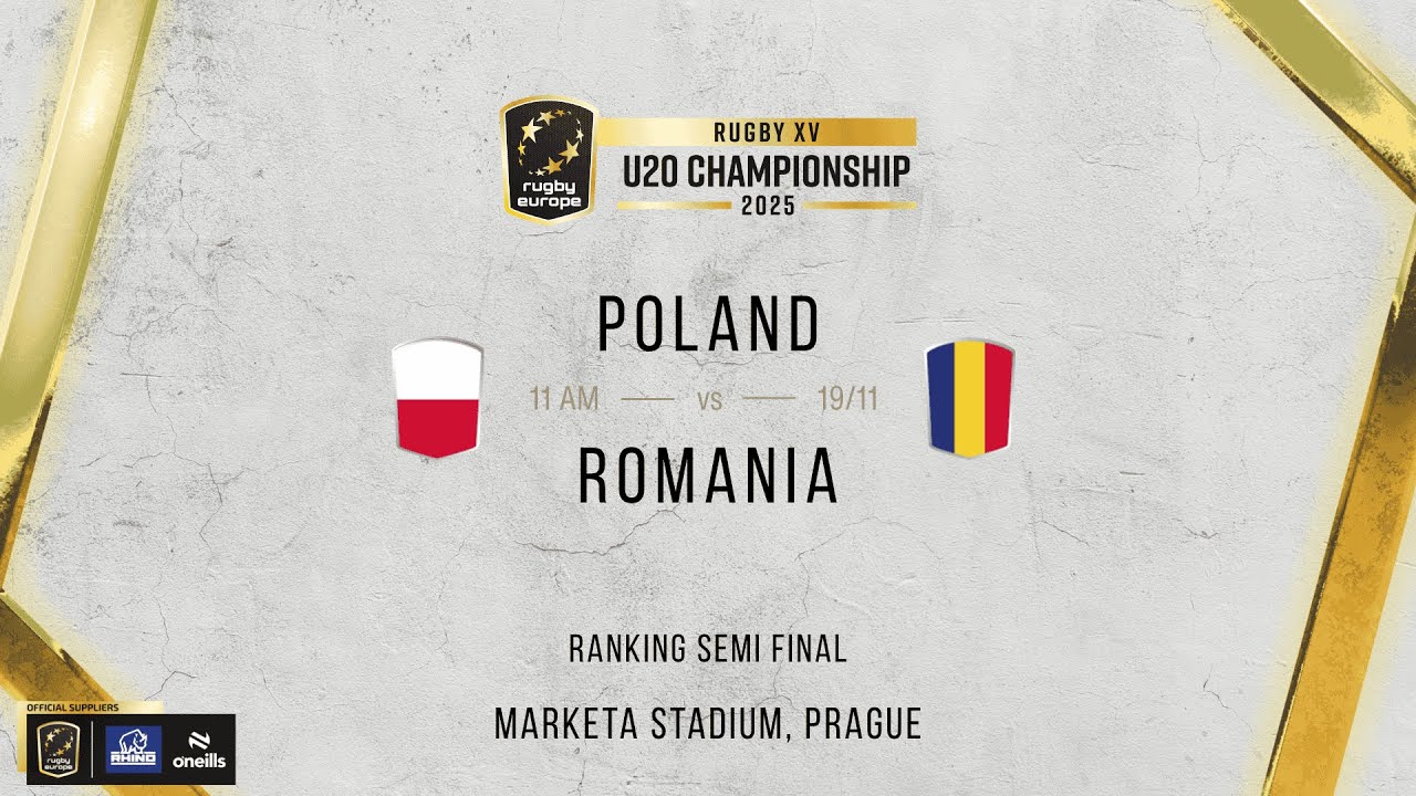 POLAND vs ROMANIA - RUGBY EUROPE U20 CHAMPIONSHIP 2025 - RANKING SEMI FINALS