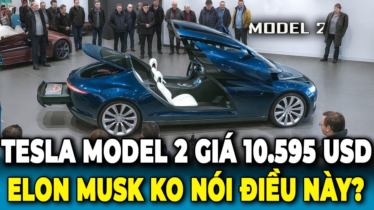 Chiếc Tesla Model 2 Giá 10.295 Đô Cuối Cùng Cũng Có Mặt: Elon Musk Đã Không Nói Điều Này?