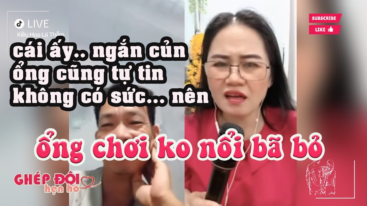 Thắm ghép đôi. Ổng nói không có sức chơi, quất không nổi bã bỏ
