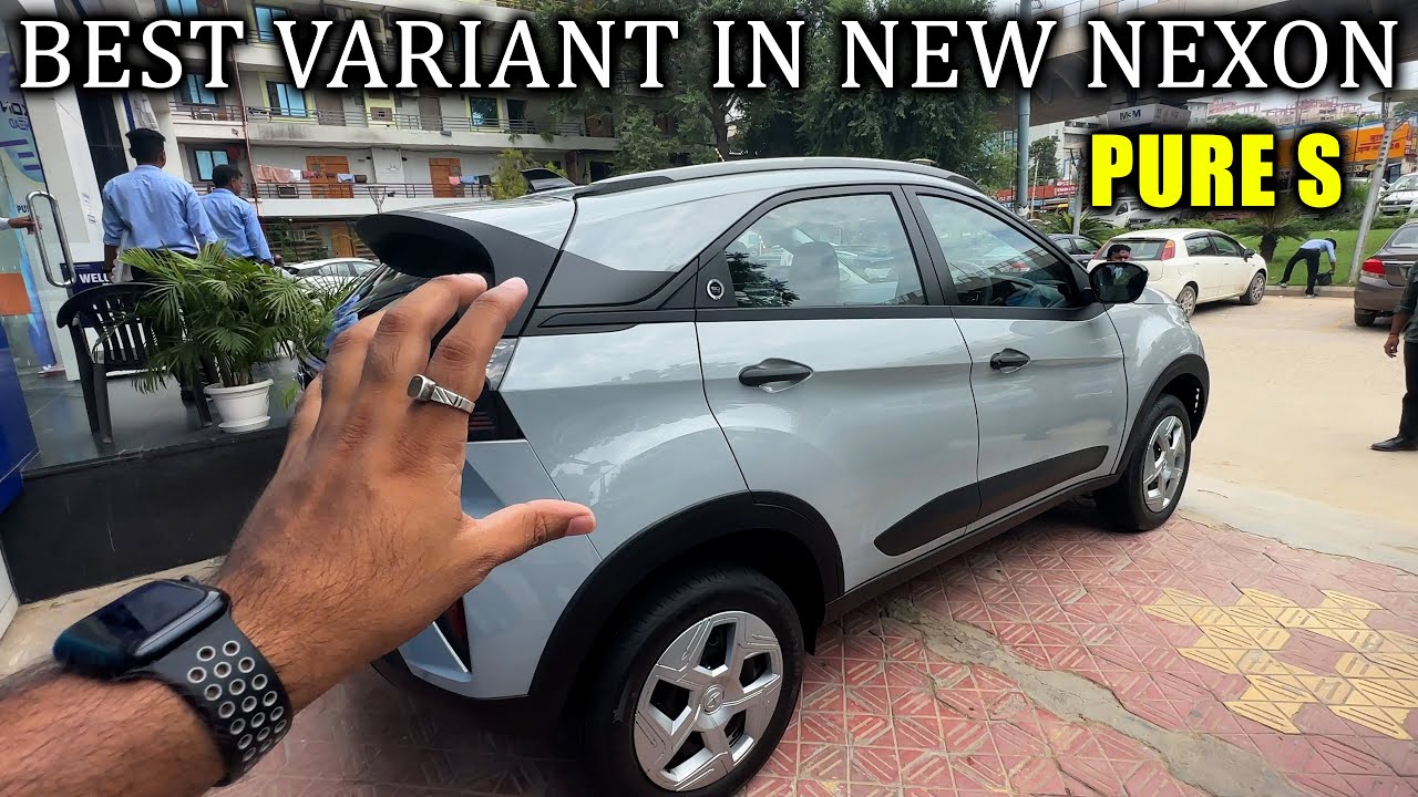 Most Value For Money  Variant | New Nexon Pure S Variant | Kamal Yadav