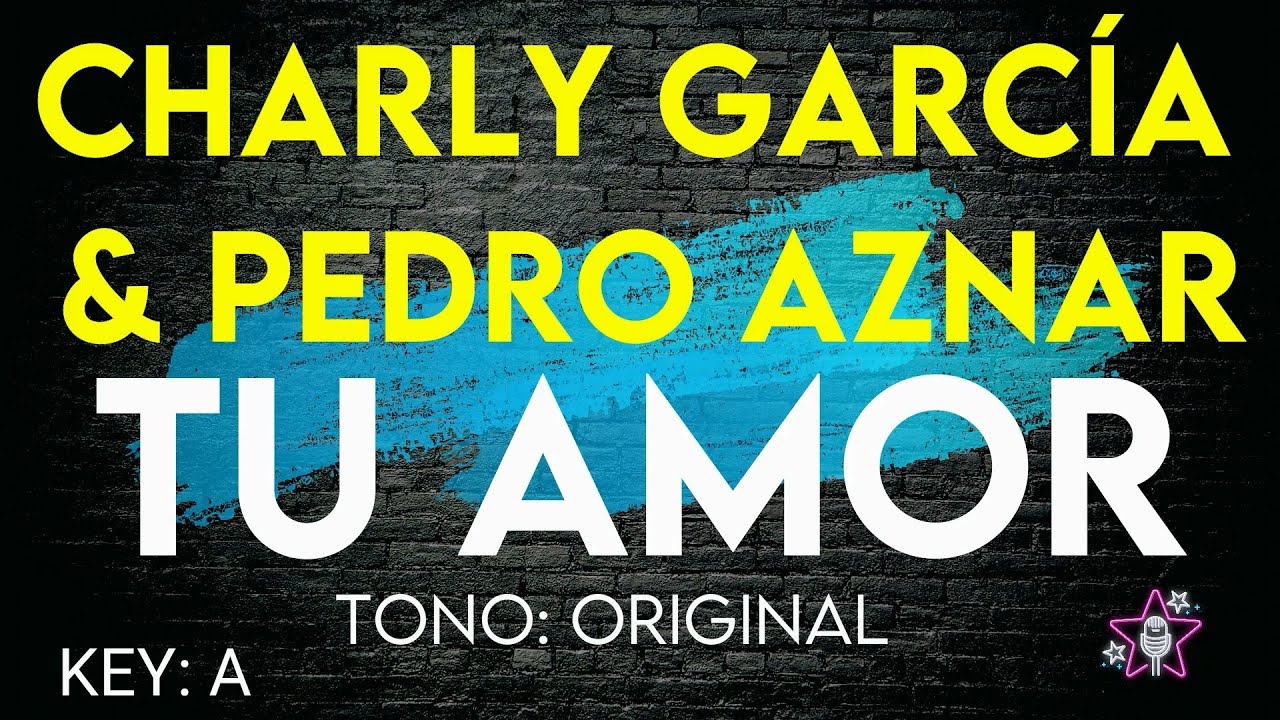 Charly García & Pedro Aznar - Tu Amor - Karaoke Instrumental