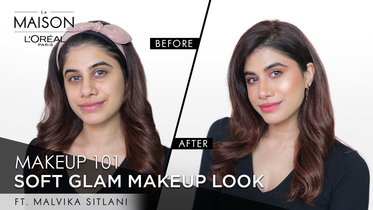 Step-By-Step Soft Glam Makeup Tutorial with Malvika Sitlani & Simmy Goraya | L’Oréal Paris