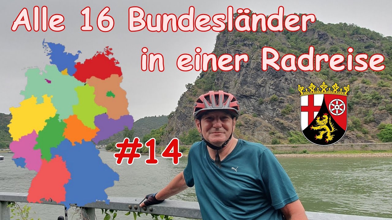 Alle16 Bundesländer in einer Radreise / Teil 14 / Von Bad Münster nach Koblenz