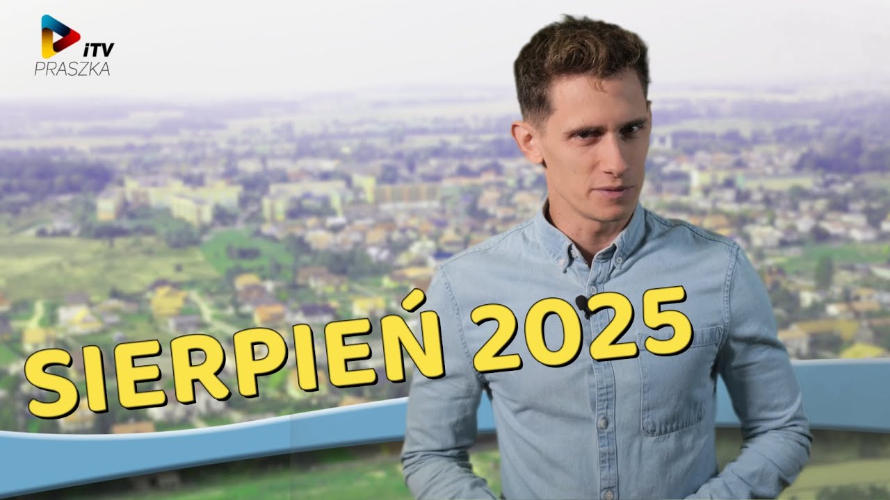 SIERPIEŃ 2025 - Wiadomości iTV Praszka