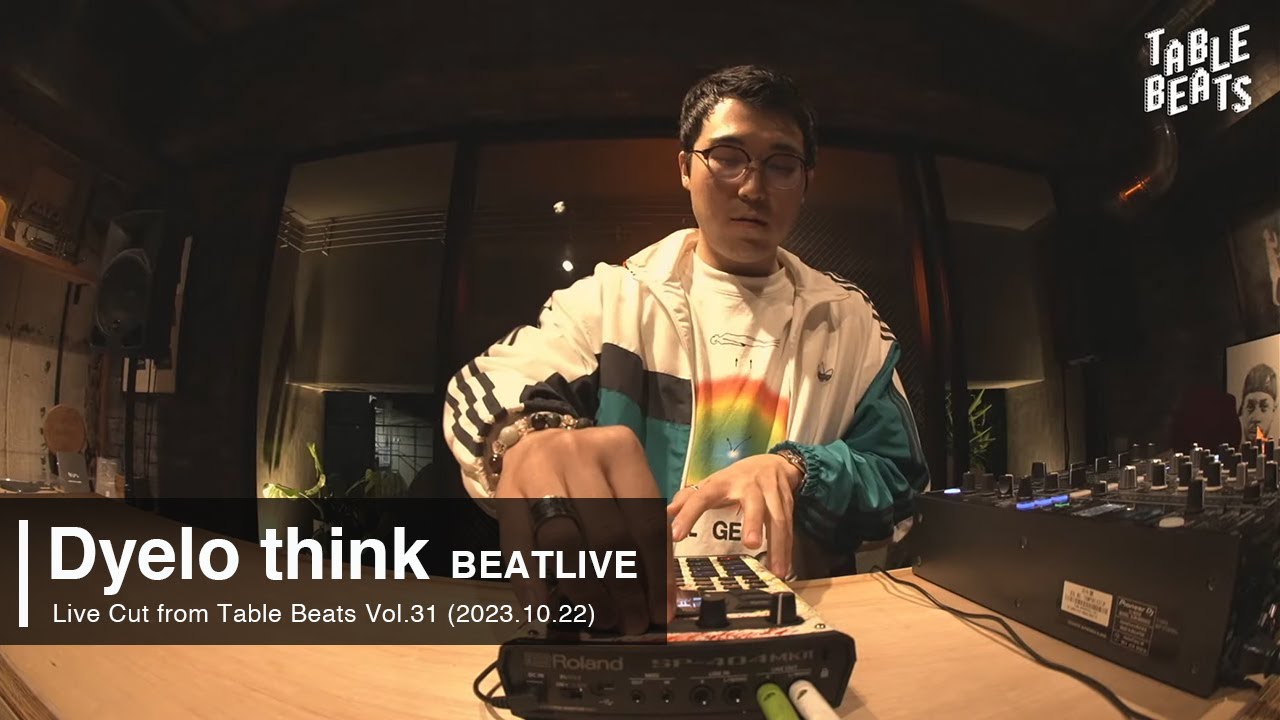 【BEAT SET】| Dyelo think |  (Live Cut from Table Beats Vol.31) with Roland SP-404MK2