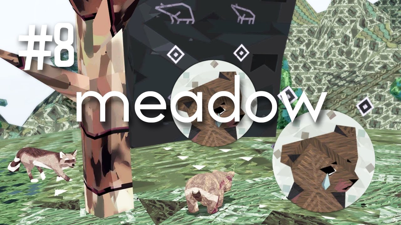 I'M A SAD BEAR. - MEADOW (EP.8)
