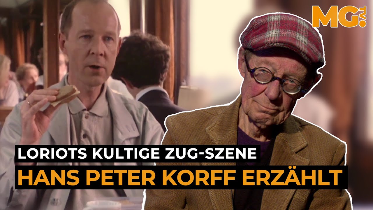 LORIOTs kultige Zug-Szene: HANS PETER KORFF erinnert sich