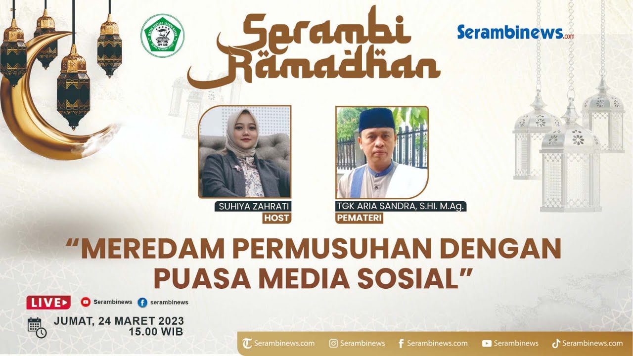 🔴 SERAMBI RAMADHAN | MEREDAM PERMUSUHAN DENGAN PUASA MEDIA SOSIAL