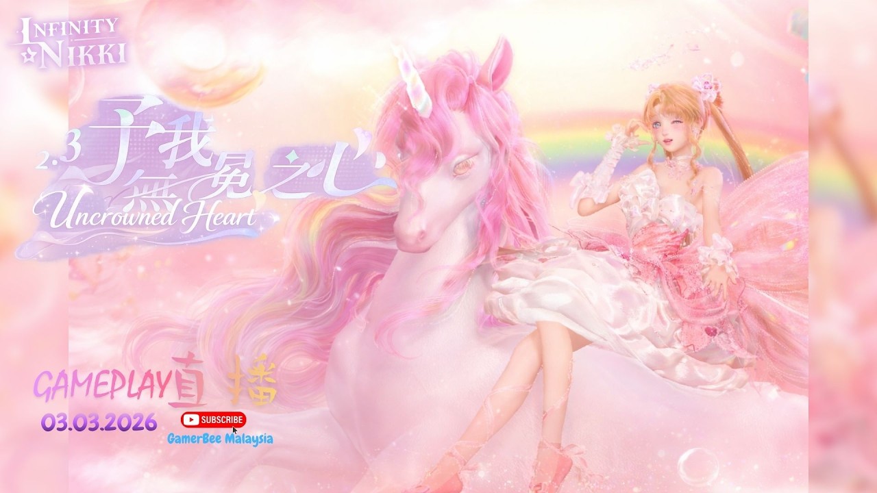 03.03.2026 Pt/2 Infinity Nikki 2.3｜Uncrowned Heart（予我无冕之心）