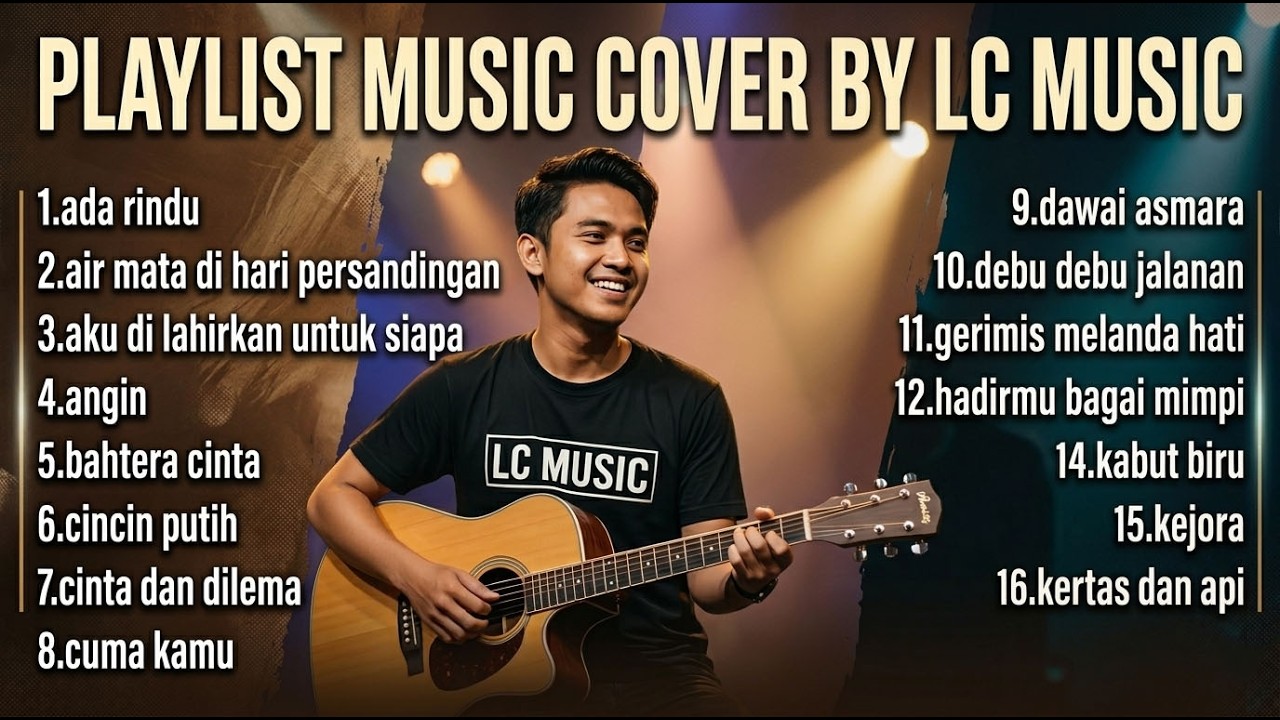 PLAYLIST DANGDUT AKUSTIK TERPOPULER – TEMAN SANTAI KERJA & ISTIRAHAT | COVER BY LC MUSIC