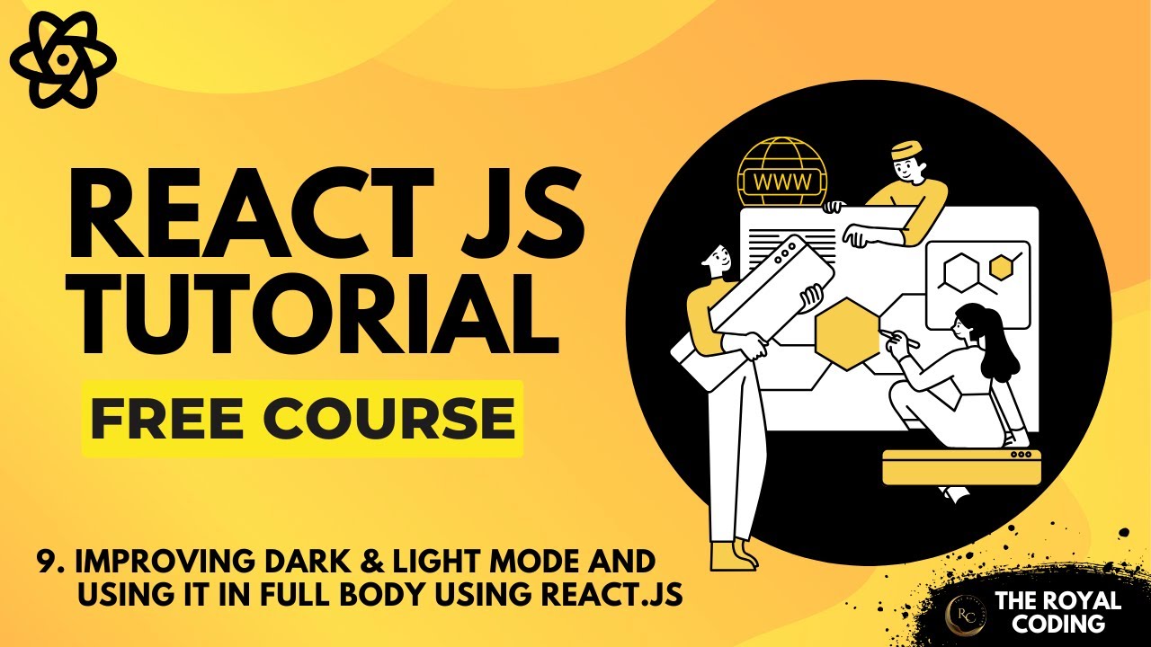 Improving Dark Mode & Refactoring App Component in React JS | React JS Tutorials for Beginners