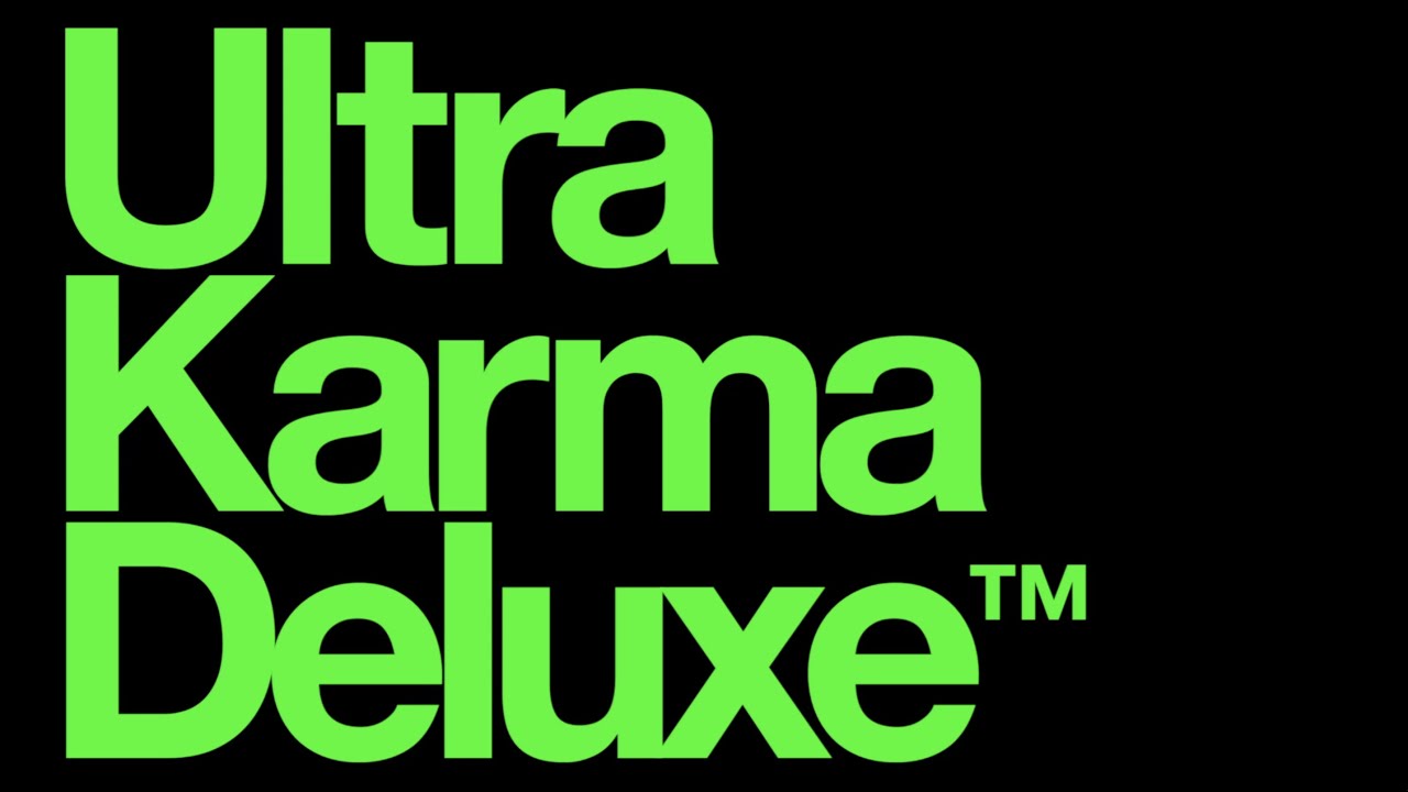 Ultra Karma Deluxe™