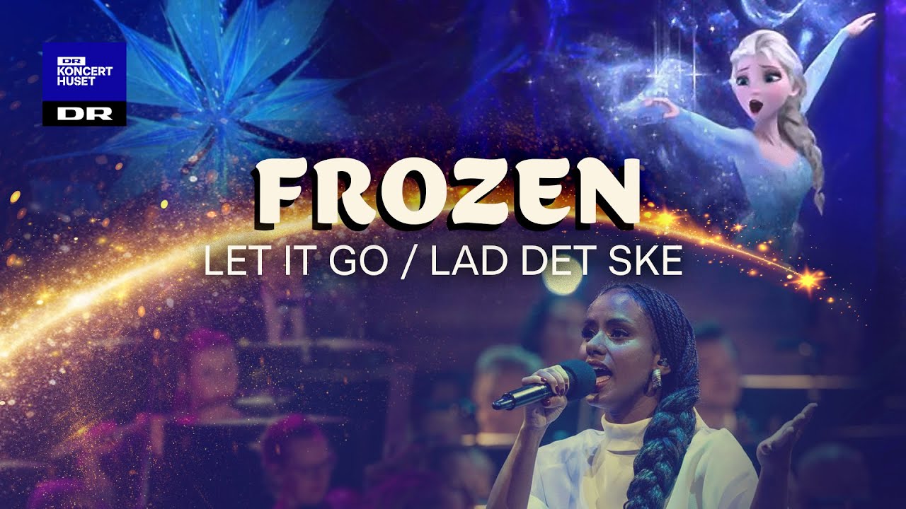 Frozen // The Danish National Symphony Orchestra & Andrea Lykke (Live)