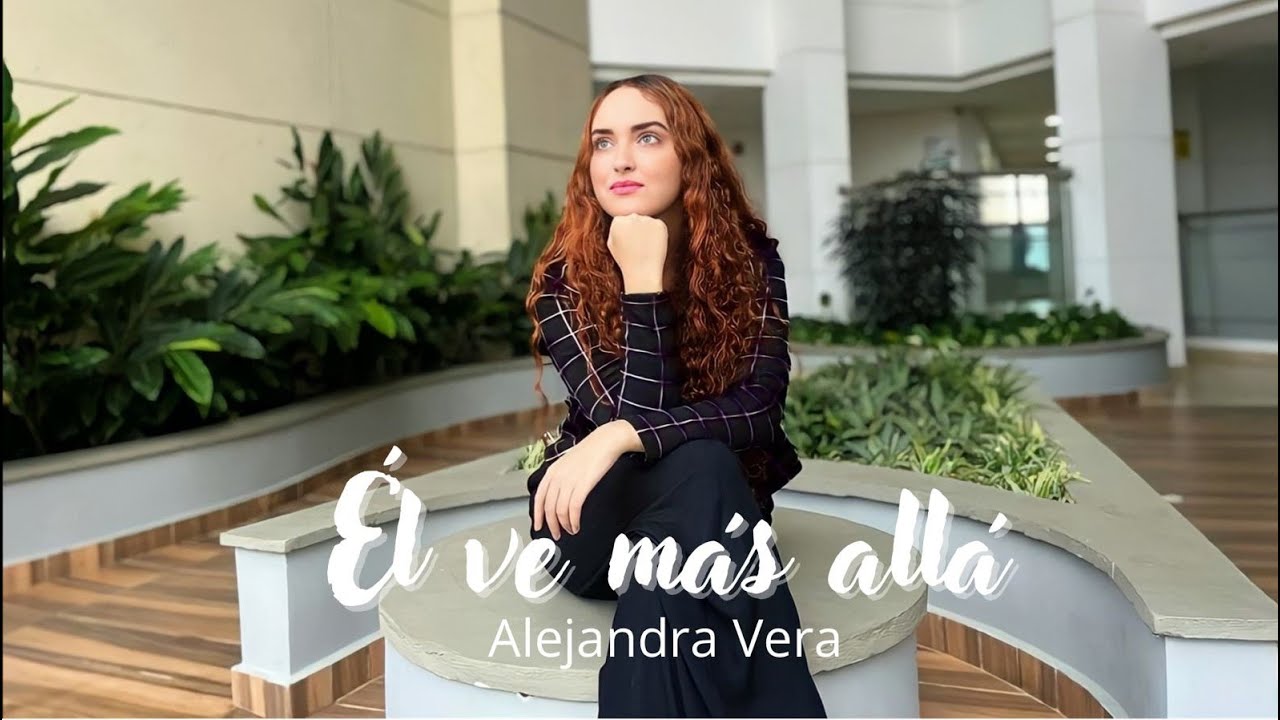 Alejandra Vera | Él ve más allá