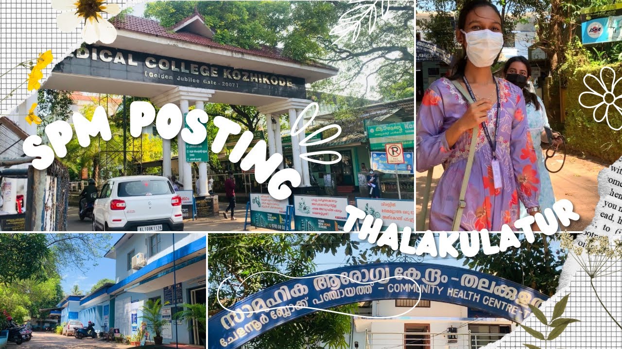 SPM posting | Thalakulatoor chc | Kozhikode medical college | MBBS | Internship | House surgeons |