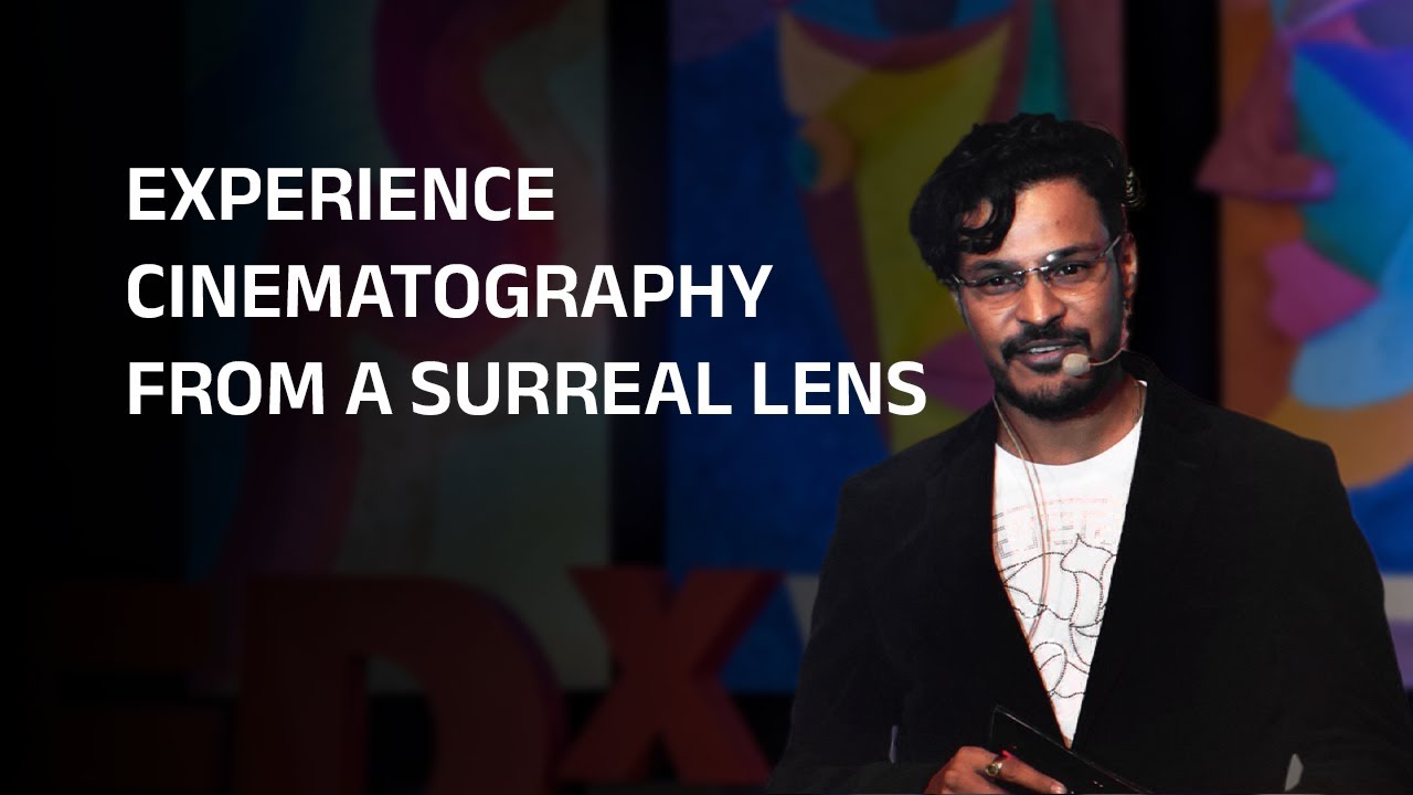Experience cinematography form a surreal lens | Sujay Dahake | TEDxVITPune