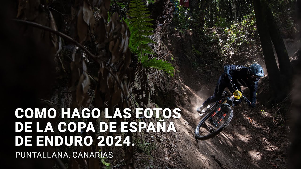 Como hago las fotos de La Copa de España de Enduro 2024 en Puntallana, Canarias, Nikon Z6.