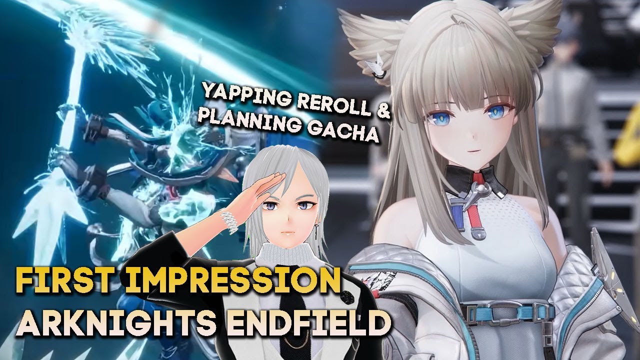 YAPPING HARI PERTAMA DI ARKNIGHTS ENDFIELD INI MENURUT KEYAKINAN SAYA