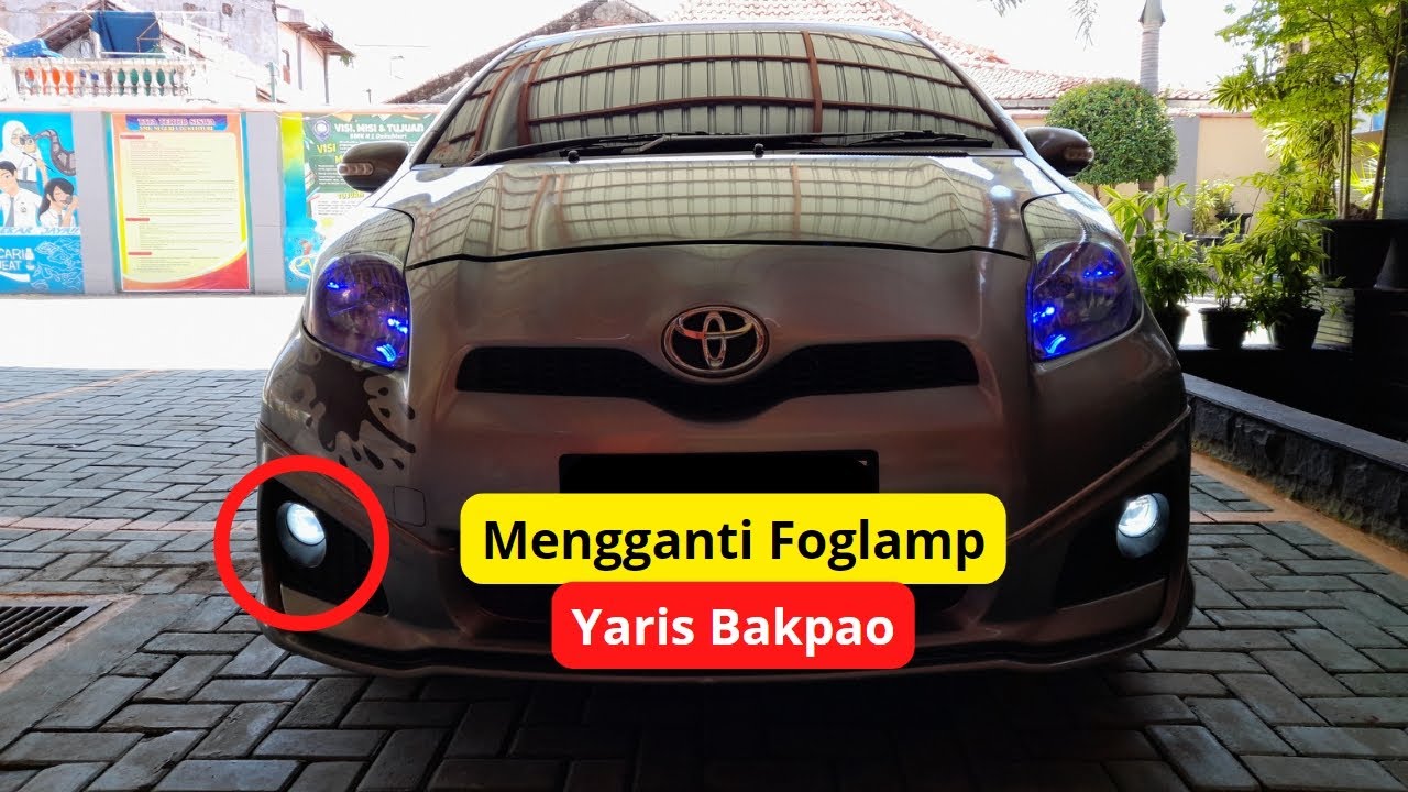 Cara Mengganti Foglamp Yaris Bakpao 2010!