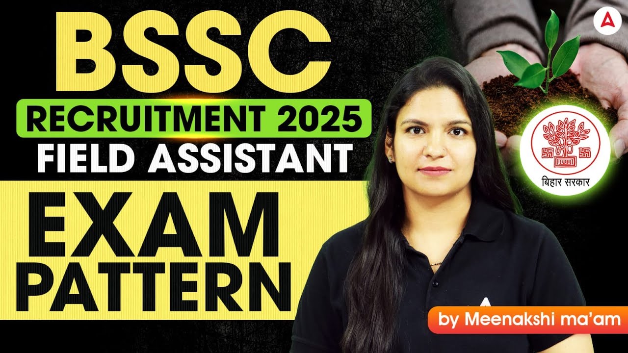 BSSC Recruitment 2025 | Bihar Field Assistant Exam Pattern 2025 | by Meenakshi ma'am