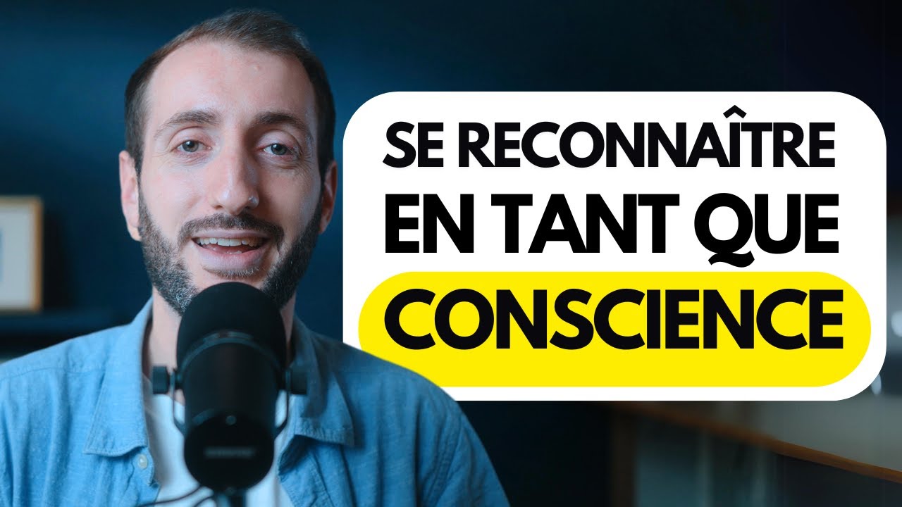 Se Reconnaître En Tant Que Conscience