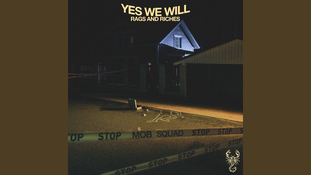 Yes We Will (Mob Squad)