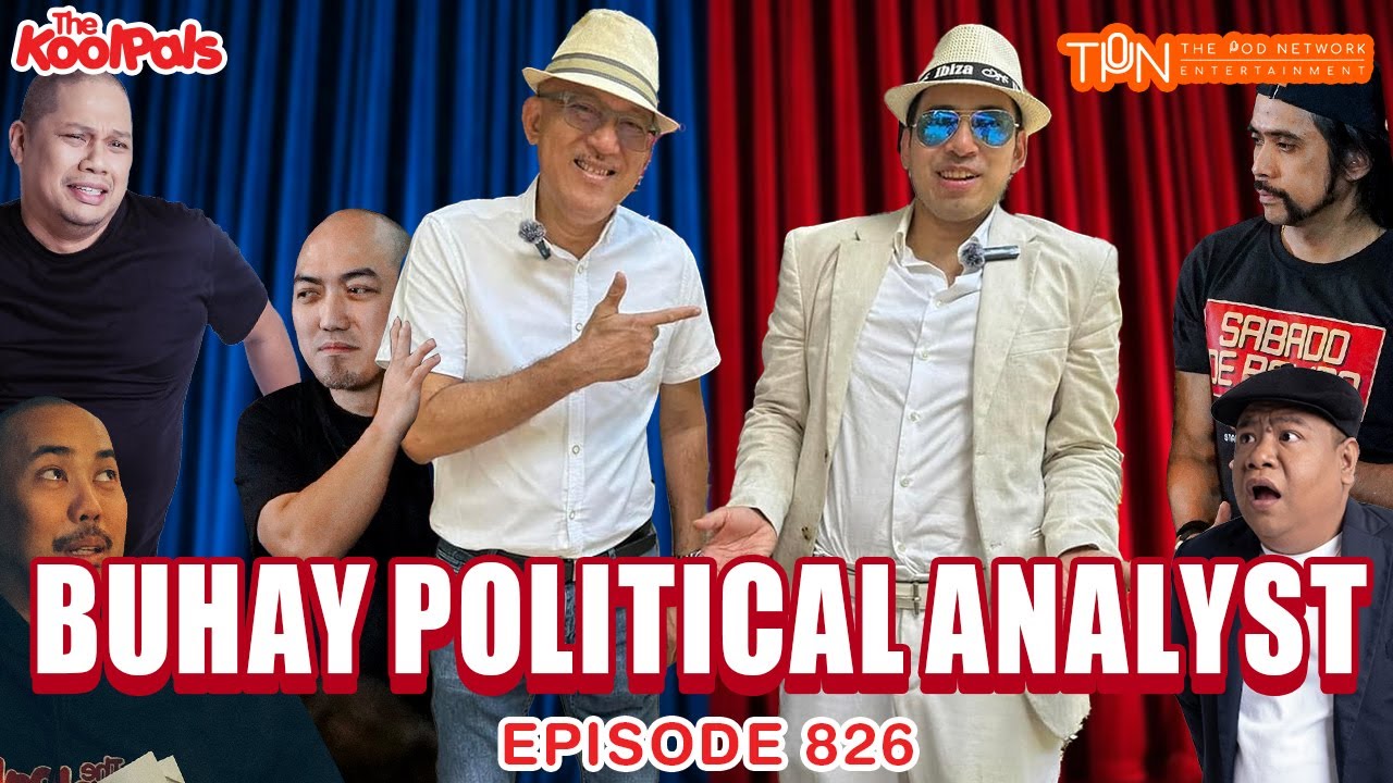#826 Buhay Political Analyst | THE KOOLPALS FULL EPISODE