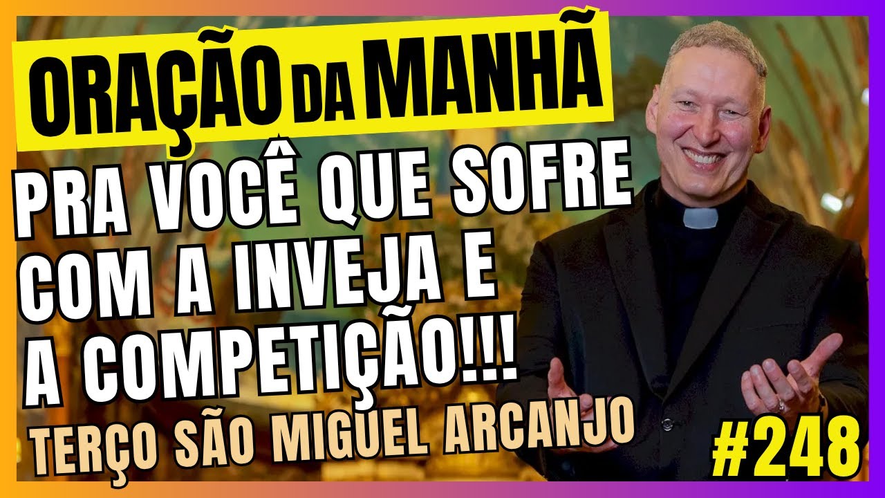 🚨 Pra Você que Sofre com a Inveja e Competição! 🙌 | Padre Marcelo Rossi | Libertação e Cura 📖 | 248