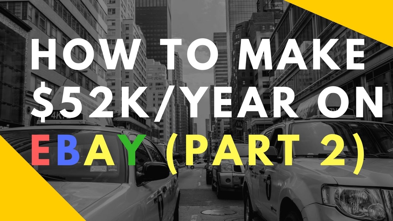 E31: Tutorial on How to Make a Full Time Income on eBay ($52,000) Part 2!