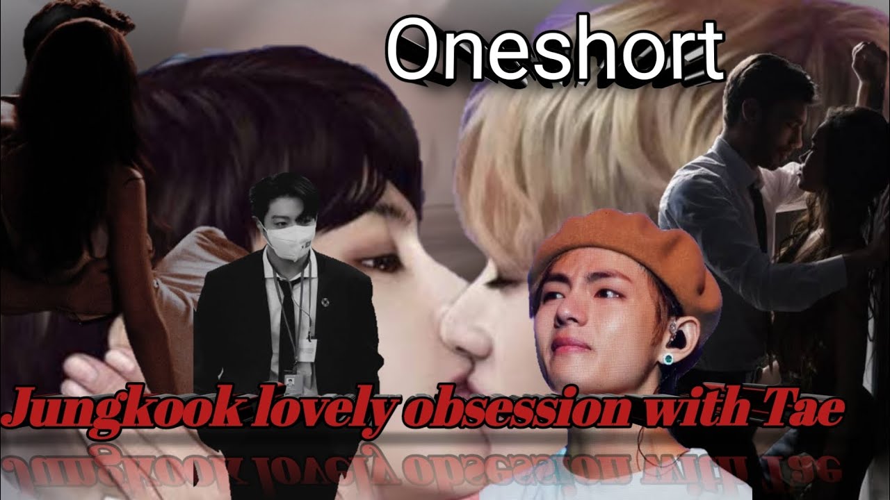 Jungkook lovely obsession with Tae ||Oneshort ||taekook love story #bts#taekook #btshindidubbing