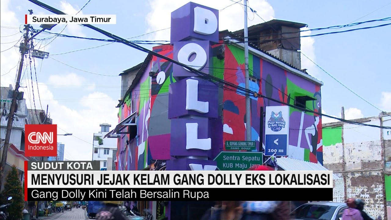 Menyusuri Jejak Kelam Gang Dolly Eks Lokalisasi