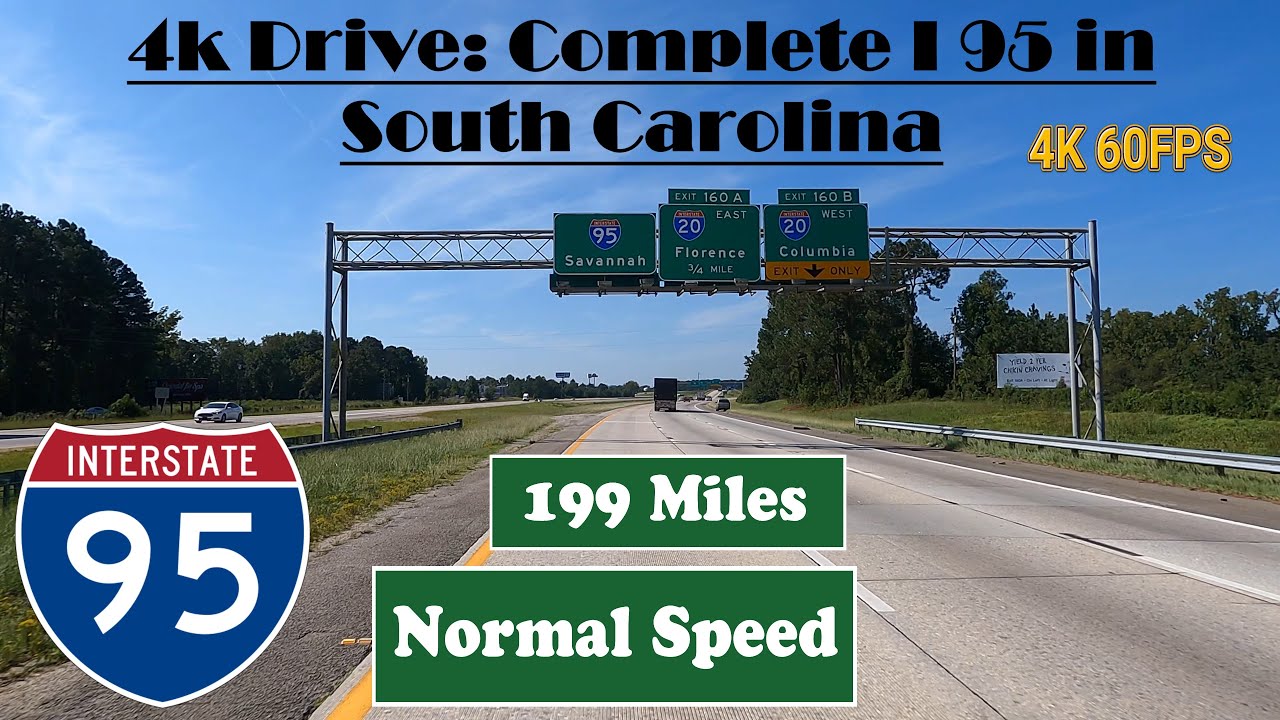 4k Drive: Complete I 95 in South Carolina. 199 Miles. Interstate 95 South