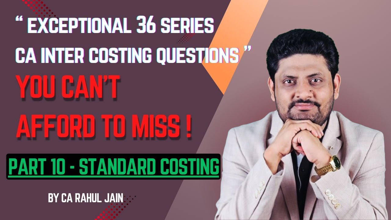 CA Inter Costing | Standard | Illustration 3,8,12 practical question 4,13 #cainter #standardcosting 