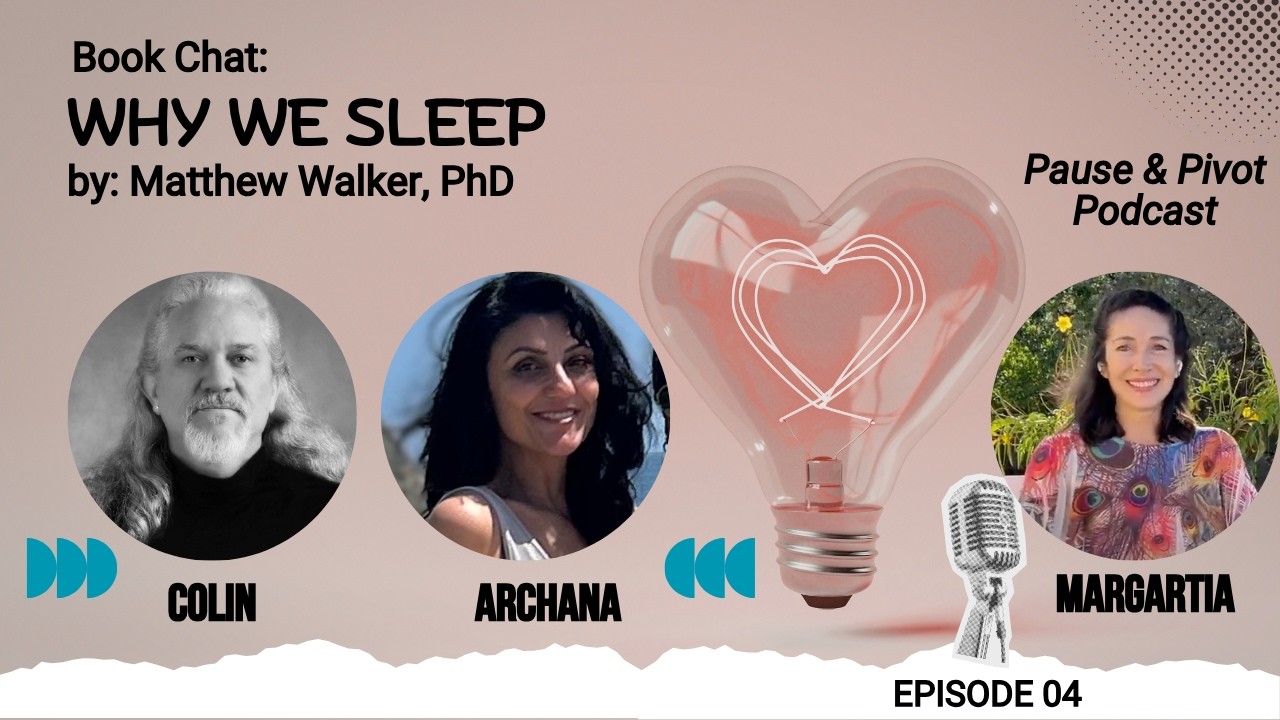 Why We Sleep | The Science of Rest, Productivity & Longevity | Pause & Pivot Live Book Chat | E04