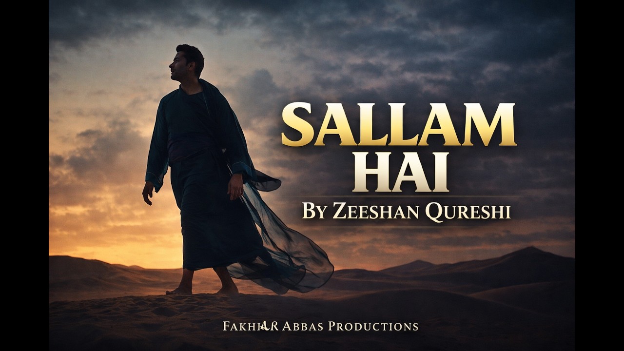 Zeeshan Ahsan Qureshi | Sallam Hai | Official Music Video | سلام ہے #zeeshanahsanqureshi #nasheed 