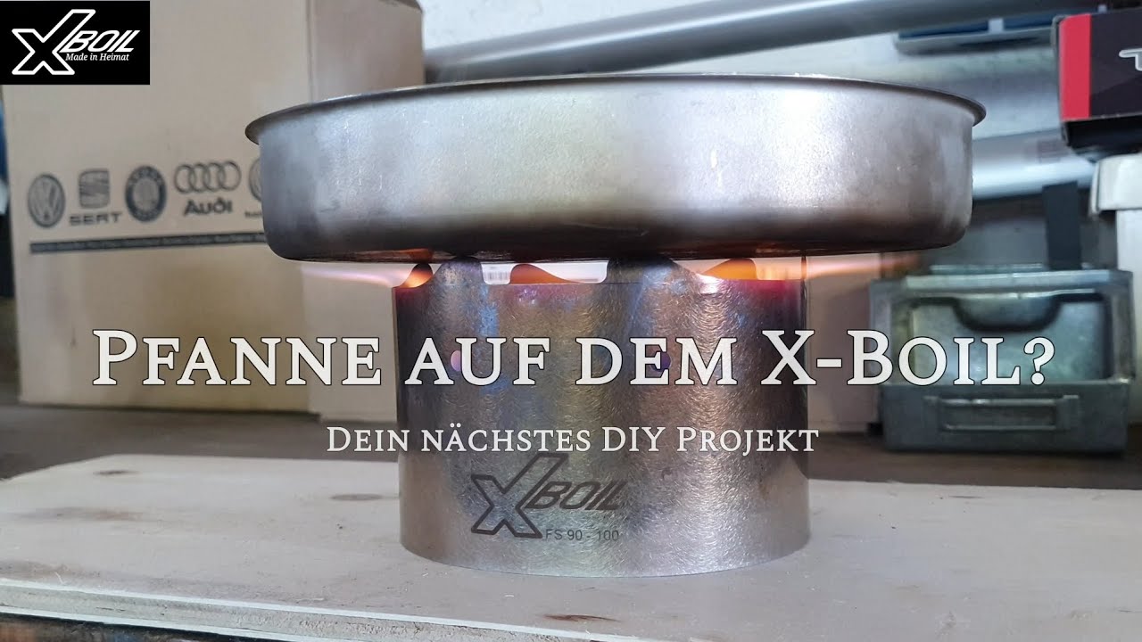 Pfanne auf dem X-Boil ???