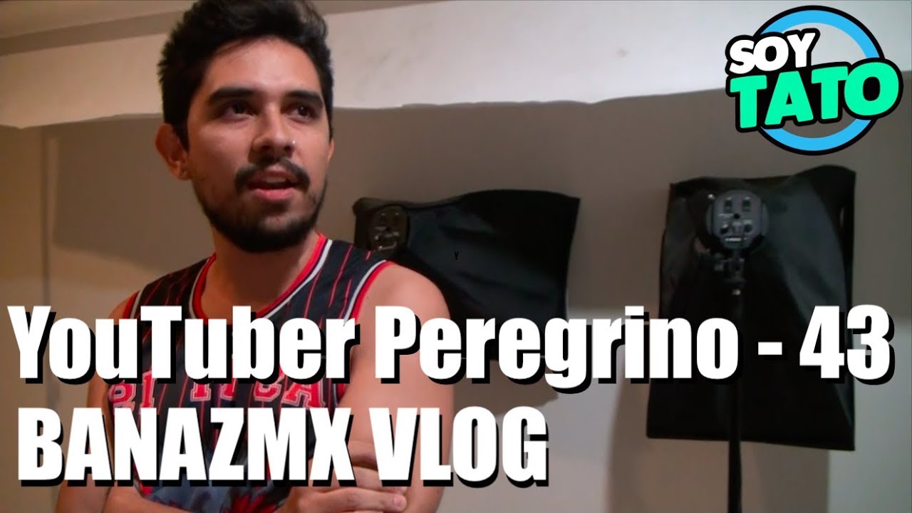 YouTuber Peregrino 43 - BANAZMX VLOGS