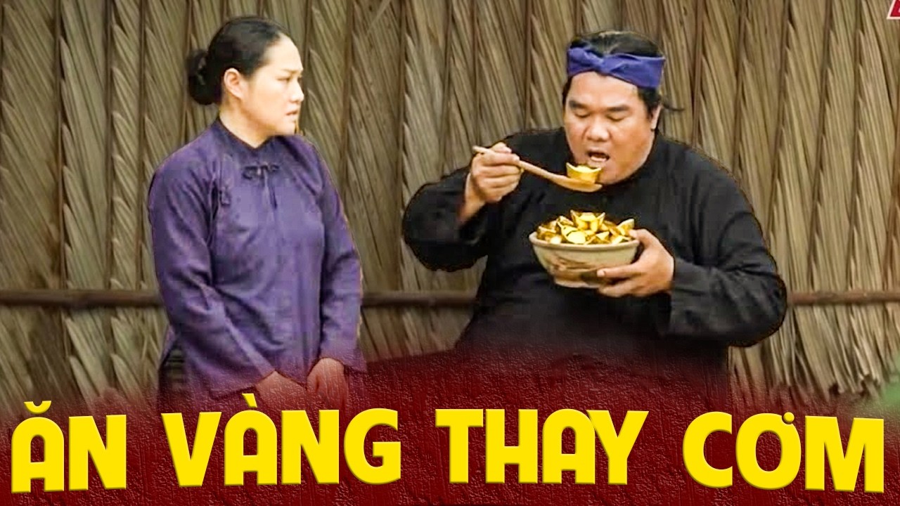 ĂN VÀNG THAY CƠM | Phim Truyện Cổ Tích 2026 | Phim Cổ Tích 2026 | Cổ Tích Việt Nam 2026 | Cổ Tích