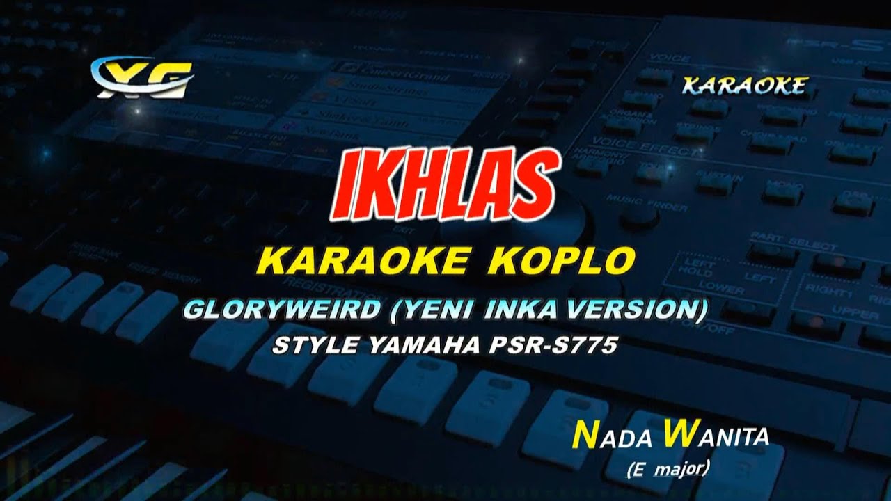 YENI INKA - IKHLAS - KARAOKE KOPLO  (PSR - S 775) Ra Kroso AkuBali Ning Sandingmu (GLORIWEIRD)