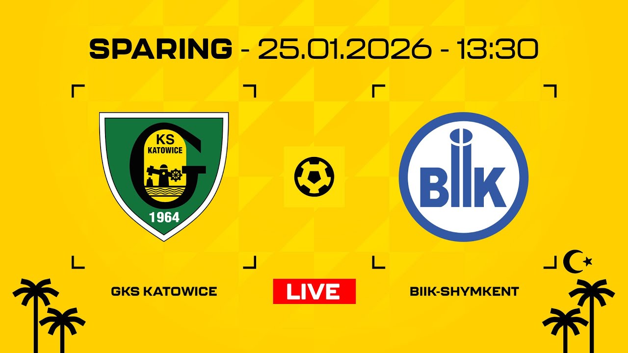 [NA ŻYWO] Sparing GKS Katowice - BIIK-Shymkent