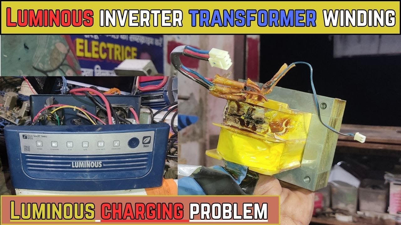 Luminous inverter transformer winding || Luminous charging problem #luminous #inverter #inverterchar