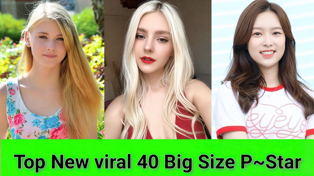 Top 40 New Viral Big Size beauty 🌟 P~stars in 2026 || Actress love 🔥