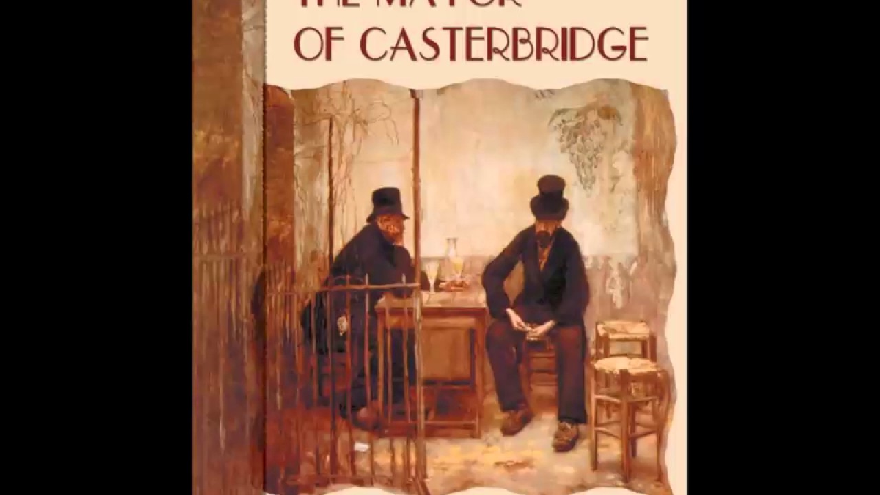 The Mayor of Casterbridge (FULL Audiobook)