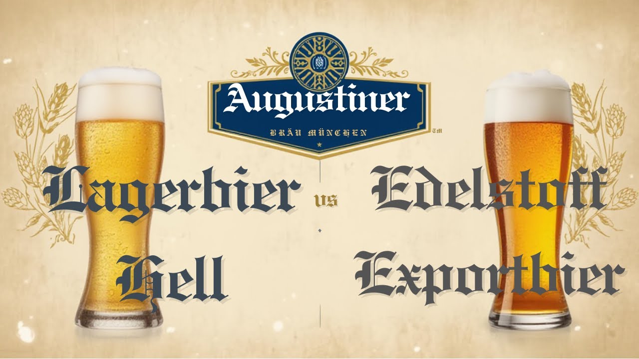 Augustiner Helles vs Edelstoff